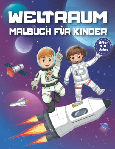 Weltraum-Malbuch für Kinder im Alter von 4-8 Jahren:...