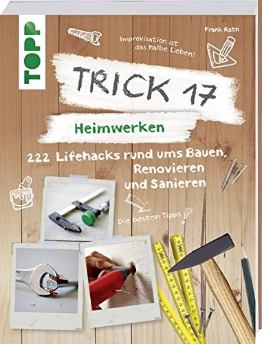 Trick 17 - Heimwerken